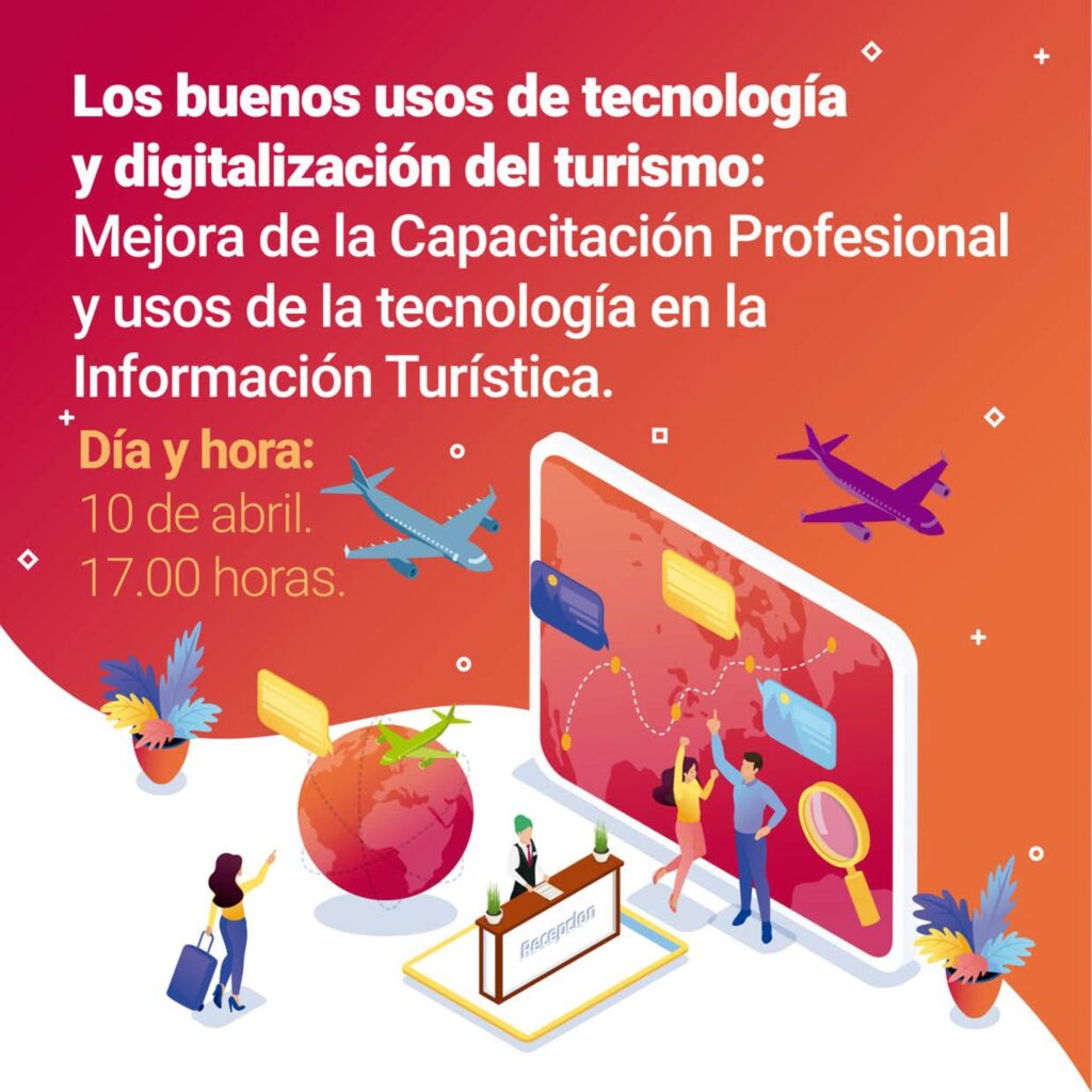 LOS BUENOS USOS DE LA TECNOLOGIA Y DIGITALIZACION EN EL TURISMO